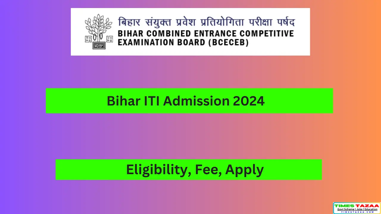 Bihar ITI Admission 2024 Online FormDate, Eligibility, Documents